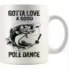 'Gotta Love A Good Pole Dance'... Coffee Mug - 11 oz