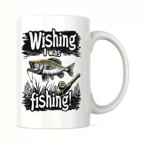 Wishing I Was Fishing... Coffee Mug - 11 oz