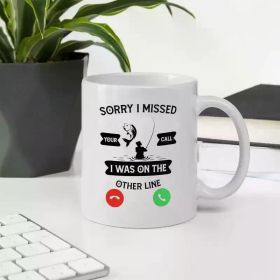 "Sorry I Missed Your Call - I Was On The Other Line" Quote, Double-Sided Printed White... Funny Fishing Coffee Mug - 11 oz