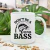"Don't Be A Dumb Bass"... Coffee/Tea Cup with Double-Sided Illustration - 11 oz