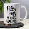 "Fishing Is My Life"... Coffee Mug - 11oz