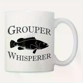 Grouper Whisperer... Coffee/Tea Cup - 11 oz